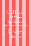 Carte cadeau l'atelier Maéo 50 euros