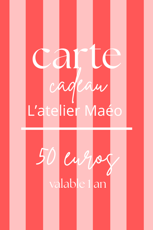 Carte cadeau l'atelier Maéo 50 euros
