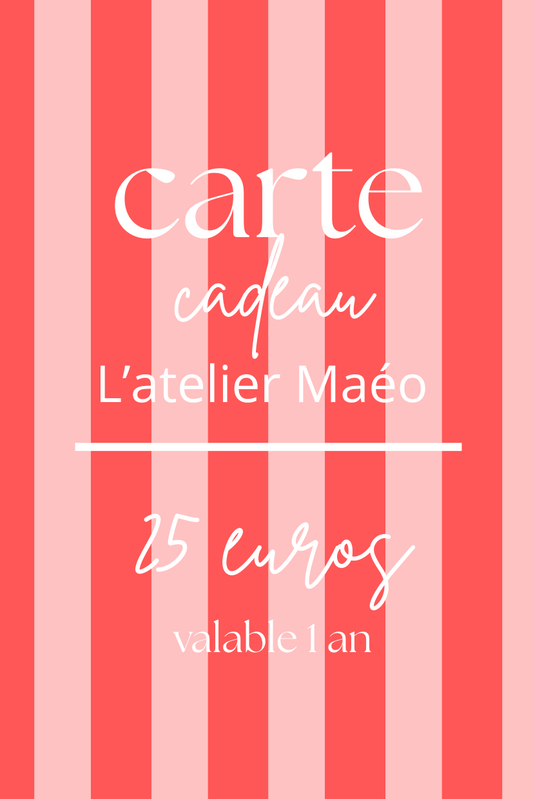 Carte cadeau l'atelier Maéo 25 euros
